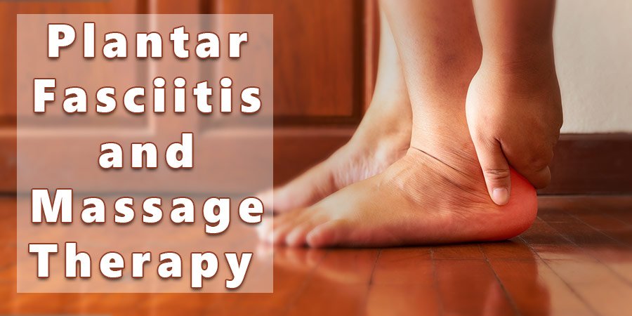 plantar fasciitis and massage therapy