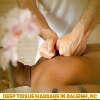 deep tissue massage services in raleigh massage location