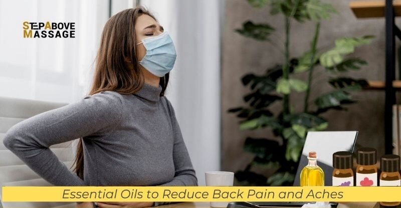 Essential Oils to Reduce Back Pain and Aches